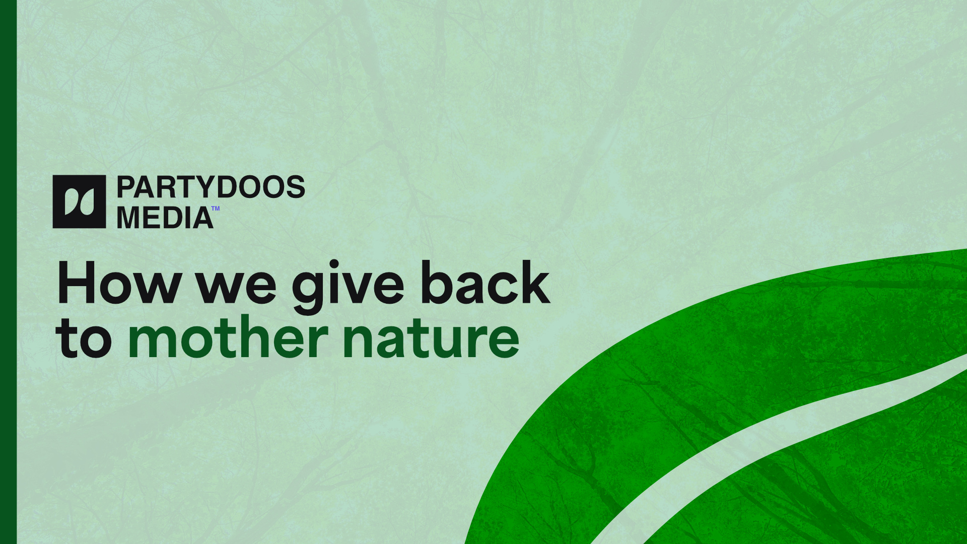 How PartydoosMedia gives back to mother nature